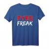 PYRO FREAK! Silvester Feuerwerk Pyrotechniker T-Shirt – Perfekt als Geschenk für Feuerwerks- und Pyrotechnikliebhaber zum Jahreswechsel