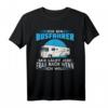 Busfahrer Witz Geschenk - Lustiges Linienbus Spruch T-Shirt für Herren & Damen, Perfekt für Busfahrer & Buslenker