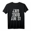 Ist My Bike OK? Lustiges Fahrrad & Motorrad Fall T-Shirt im Retro Vintage Style – Perfektes Geschenk für Biker und Radfahrer