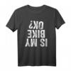 Ist My Bike OK? Lustiges Fahrrad & Motorrad Fall T-Shirt im Retro Vintage Style – Perfektes Geschenk für Biker und Radfahrer