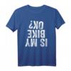 Ist My Bike OK? Lustiges Fahrrad & Motorrad Fall T-Shirt im Retro Vintage Style – Perfektes Geschenk für Biker und Radfahrer
