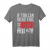 If You Can Read This The Bitch Fell Off - Lustiges Biker T-Shirt für Motorradfans & Straßenliebhaber