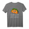 Lustiges Taco-Geschenke & T-Shirts - Every Now And Then I Fall Apart Design, perfekt für Cinco De Mayo, mexikanische Party & Taco-Liebhaber