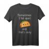 Sometimes I Fall Apart And That's Okay Taco T-Shirt – Humorvolles Geschenk für Selbstliebe, Depression und Taco-Liebhaber