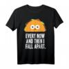 David Olenick - Every Now And Then I Fall Apart T-Shirt - Humorvolles, Offiziell Lizenziertes Design, Klassisch Geschnitten