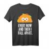 David Olenick - Every Now And Then I Fall Apart T-Shirt - Humorvolles, Offiziell Lizenziertes Design, Klassisch Geschnitten