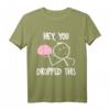 Sarkastisches T-Shirt mit Spruch 'Hey du hast dein Gehirn fallen gelassen' – Perfekt für Partys, Freunde, Büro, Schule und Uni