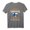 Ich Brauche Keine Therapie Ich Muss Nur Nach Finnland T-Shirt – Lustiges Geschenk für Finnland Fans, Urlauber & Menschen mit finnischer Abstammung