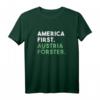 America First Austria Förster T-Shirt – Lustiges Waldmensch Geschenk für Förster, Natur- und Waldliebhaber in Österreich