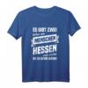 Hesse hessisch Geschenk Spruch T-Shirt – Lustiges Dialekt Shirt für Hessenliebhaber, Familie & Freunde