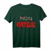 Gude statt Moin - Humorvolles Hessen Fan T-Shirt aus Frankfurt, perfekt als Geschenk für Männer und Frauen zu Geburtstag, Weihnachten, Party oder Vatertag