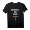 Im Auftrag Der Wurst Lustiges Bratwurst Grill T-Shirt – Perfektes Geschenk für Wurst- und Grillprofis