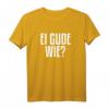 Ei Gude Wie Hessischer Dialekt T-Shirt – Lustiges Motiv für Hessen Fans & Dialektliebhaber, Perfektes Geschenk