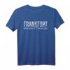 Frankfurt TShirt Souvenir mit Stadt Spruch - Heimatliebe im Vintage Style für Männer, Frauen & Kinder