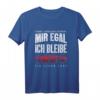Mir Egal Ich Bleibe Frankfurt Fan Fußball Fanclub Geschenk - Cooles Fan T-Shirt für Fußballliebhaber und Supporter