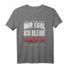 Mir Egal Ich Bleibe Frankfurt Fan Fußball Fanclub Geschenk - Cooles Fan T-Shirt für Fußballliebhaber und Supporter