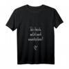 Damen T-Shirt mit Spruch 'Sei frech, wild und wunderbar' – Inspirierendes Glücksbringer-Motiv für starke Frauen & Geschenk für Frauen mit Herz
