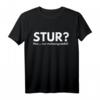 Stur? Nee... nur meinungsstabil! Lustiges T-Shirt für Männer, Kollegen & Partner - Witziges Geschenk für Geburtstag, Arbeit & Alltag