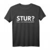 Stur? Nee... nur meinungsstabil! Lustiges T-Shirt für Männer, Kollegen & Partner - Witziges Geschenk für Geburtstag, Arbeit & Alltag