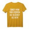 Lustiges 'Einer Von Uns Beiden Ist Blöder Als Ich' T-Shirt - Ironisches Geschenk für Freunde, Kollegen & Partys, ideal für Mallorca, Skiurlaub, Fasching & mehr