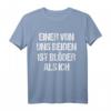 Lustiges 'Einer Von Uns Beiden Ist Blöder Als Ich' T-Shirt - Ironisches Geschenk für Freunde, Kollegen & Partys, ideal für Mallorca, Skiurlaub, Fasching & mehr