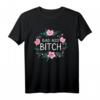Hündin Frauen lustiges sarkastisches freches Fluch T-Shirt – Perfektes Geschenk für Frauen, die schwören und Humor lieben
