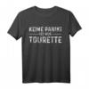 Tourettesyndrom Tourette Krankheit Frech T-Shirt – Humorvolles Statement für Betroffene & Unterstützer