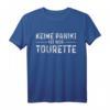 Tourettesyndrom Tourette Krankheit Frech T-Shirt – Humorvolles Statement für Betroffene & Unterstützer