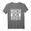 Morgenmuffel Wochenende Faul Frech Kollege Mach Ich Morgen T-Shirt – Lustiges Geschenk für Humorvolle, Büro und Freizeit