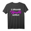 Ich versohle freche Mädchen BDSM Bondage Dominant Master T-Shirt – Humorvolles Kink-Geschenk für BDSM, DDLG, Dom, Sub & Fetisch-Lifestyle