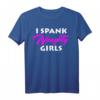 Ich versohle freche Mädchen BDSM Bondage Dominant Master T-Shirt – Humorvolles Kink-Geschenk für BDSM, DDLG, Dom, Sub & Fetisch-Lifestyle