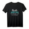 Heute Happy Aua einmal frech werden zwei Ohrfeigen T-Shirt – Lustiges, sarkastisches Motiv für Männer und Frauen als Geschenk für Freunde & Feierlichkeiten