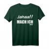 Jahaa!! Mach ich nicht | Lustiges freches Spruch Teenager T-Shirt – Perfektes Geschenk für Freunde, Geschwister & Partner