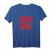 Good Girl T-Shirt für Frauen - Perfektes Valentins- und Geburtstagsgeschenk für freche Mädchen