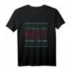 Ich war dieses Jahr sehr frech Weihnachts Design T-Shirt - Lustiges Geschenk für Weihnachten, Valentinstag & Geburtstage für Männer und Frauen