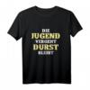 Die Jugend vergeht Durst Bleibt Herren Spruch T-Shirt - Lustiges Partyoutfit für Junggesellenabschiede, Volksfeste & Partyurlaub in Bulgarien