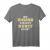 Die Jugend vergeht Durst Bleibt Herren Spruch T-Shirt - Lustiges Partyoutfit für Junggesellenabschiede, Volksfeste & Partyurlaub in Bulgarien