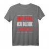 Mir Egal Ich Bleibe Osnabrück Fan Fußball Fanclub Geschenk - Cooles Fußballspieler Design T-Shirt für Fans & Mannschaftsmitglieder