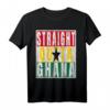 Straight Outta Ghana T-Shirt - Distressed Design für Ghanaer, Stolz & Teamgeist, Perfektes Geschenk