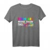 Ja, es gibt mehr als zwei Geschlechter Shirt - Inklusives T-Shirt für Männer, Frauen, LGBTQ+ & Freunde, perfektes Geschenk zum Muttertag, Vatertag, Valentinstag, Geburtstag & Weihnachten