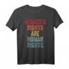 Women's Rights Are Human Rights Protest T-Shirt - Feministische Mode für Aktivistinnen und Unterstützerinnen