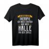 Halle Saale Hallenser Hallunke Geschenk – Lustiges Keine Therapie T-Shirt für Geburtstag, Weihnachten, Vatertag & mehr