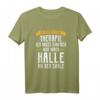 Halle Saale Hallenser Hallunke Geschenk – Lustiges Keine Therapie T-Shirt für Geburtstag, Weihnachten, Vatertag & mehr