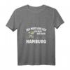 Damen T-Shirt 'Ich muss gar nix - ich muss nur nach Hamburg' mit V-Ausschnitt – Lustiges Hamburg-Design für Urlaub & Alltag