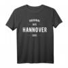 Hannover T-Shirt Spruch Geschenk – Heimatstadt Hannover Liebe, ideales Geburtstags- und Weihnachtsgeschenk für Hannover-Fans