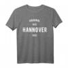 Hannover T-Shirt Spruch Geschenk – Heimatstadt Hannover Liebe, ideales Geburtstags- und Weihnachtsgeschenk für Hannover-Fans