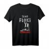 Team Floki Vikings Zitat T-Shirt – Geschenkidee für Wikinger-Fans, Ragnar Lothbrok & nordische Krieger, perfekt für Geburtstag, Muttertag & Vatertag