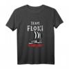 Team Floki Vikings Zitat T-Shirt – Geschenkidee für Wikinger-Fans, Ragnar Lothbrok & nordische Krieger, perfekt für Geburtstag, Muttertag & Vatertag