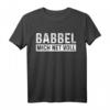 Babbel Mich Net Voll Hessen Dialekt Frankfurt T-Shirt – Originelle Geschenkidee für Backfans, Mutter, Oma und Freunde