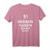 §1 Hessener haben immer Recht - Lustiges Hessen T-Shirt als Geschenkidee für Hessenfans, Wanderer und Urgesteine